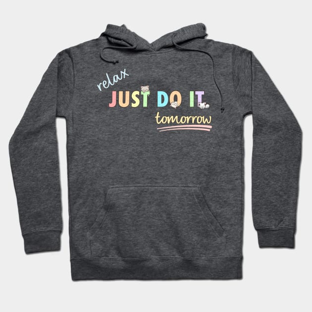 Relax Just Do It Tomorrow With Cats Pastel Color Hoodie by original84collective